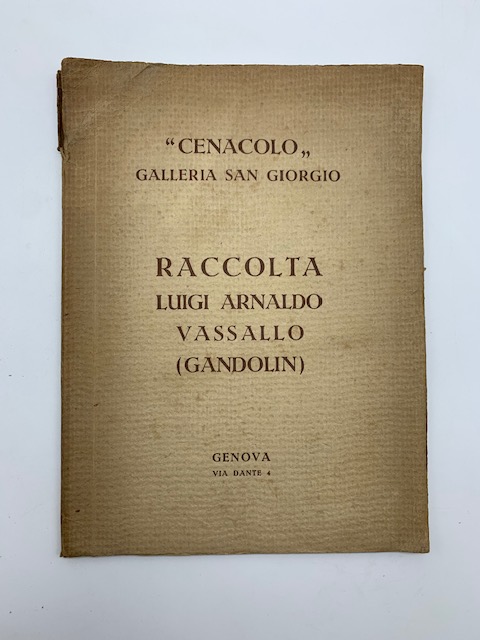 Raccolta Luigi Arnaldo Vassallo (Gandolin). Catalogo della collezione di quadri, maioliche, porcellane ... Galleria San Giorgio. Genova. 21 - 24 giugno 1933